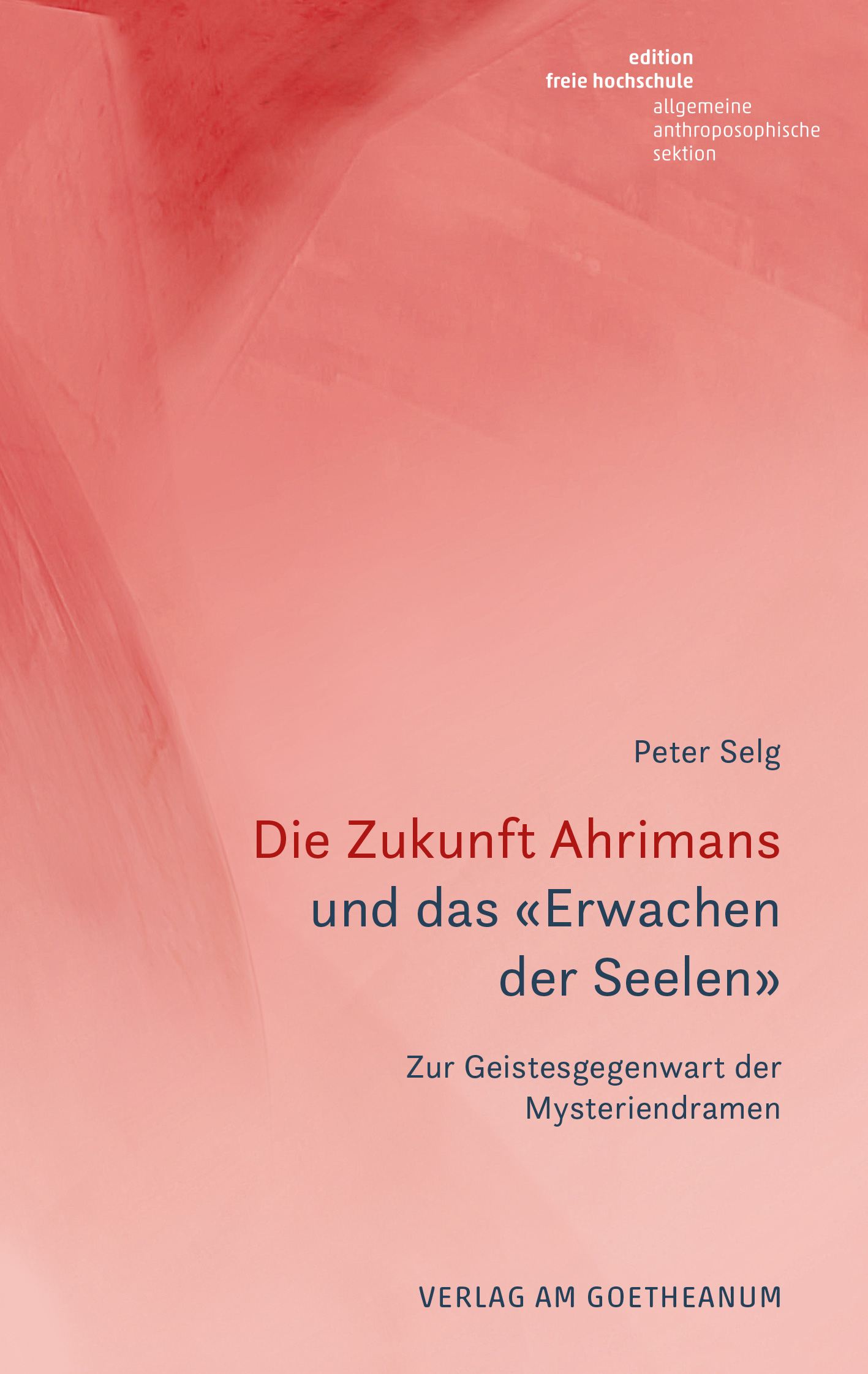 Verlag am Goetheanum-Peter Selg-Die Zukunft Ahrimans
